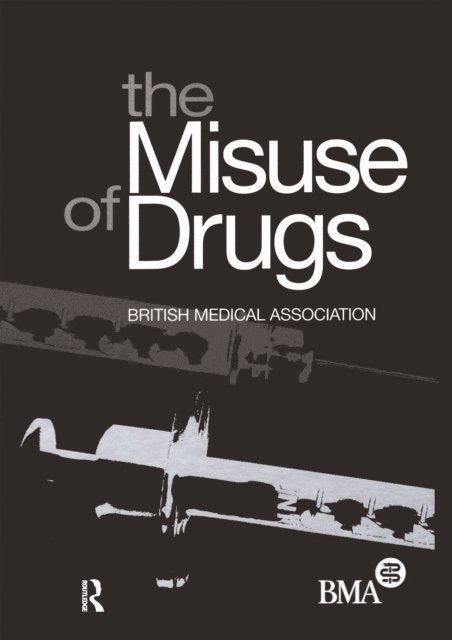 British Medical Association - Misuse of Drugs, E-bok