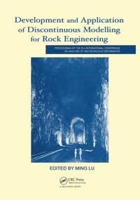 Development and Application of Discontinuous Modelling for Rock Engineering