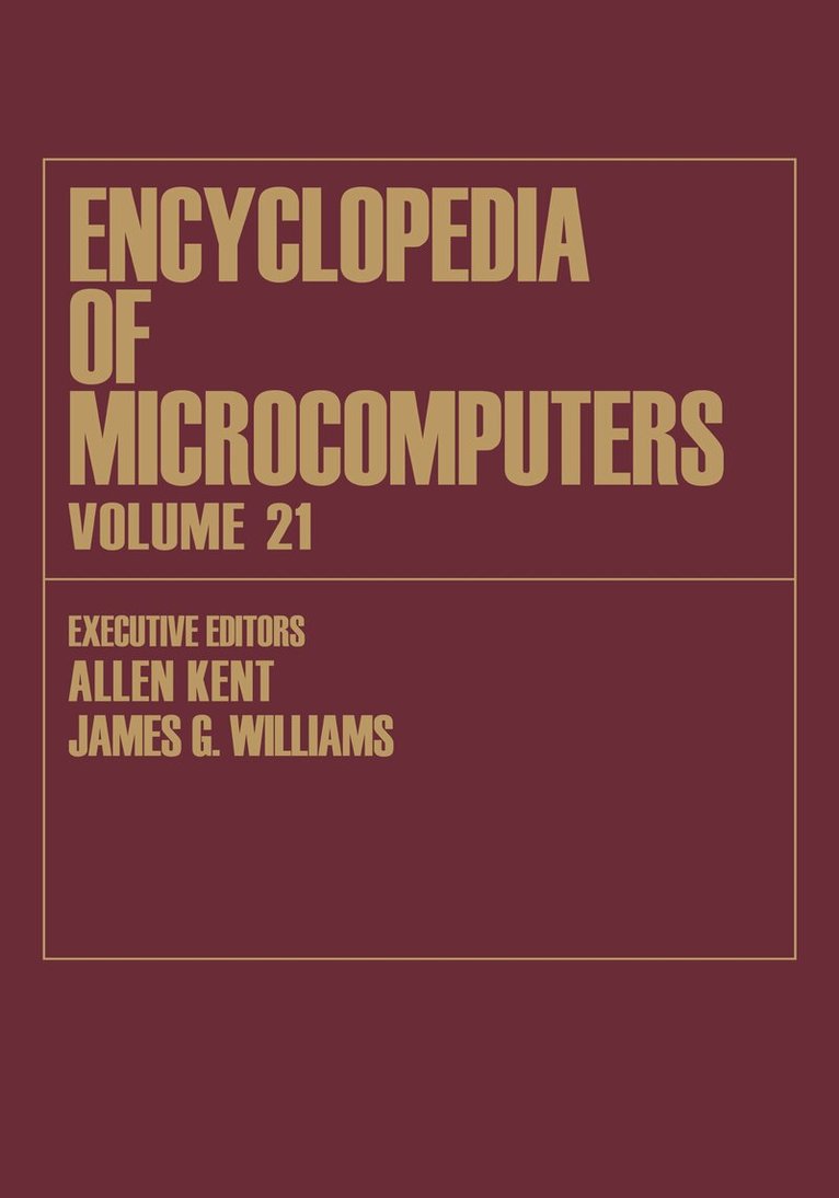 Allen Kent, James G. Williams - Encyclopedia of Microcomputers, E-bok