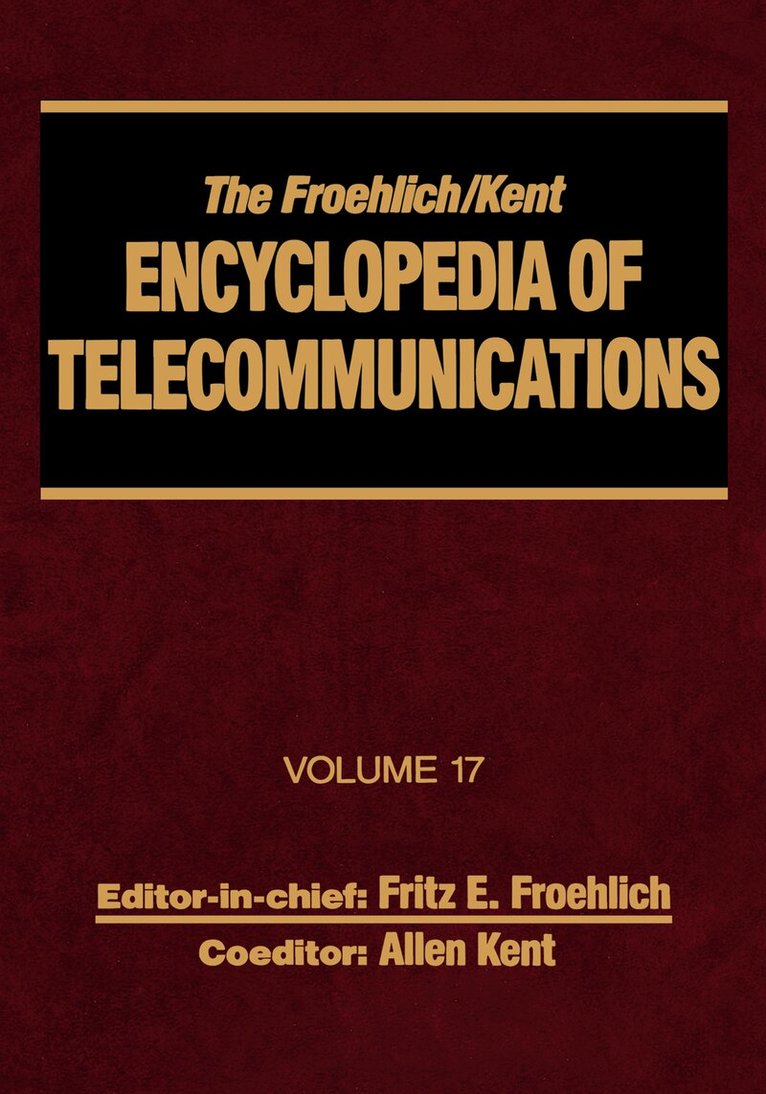 Fritz E. Froehlich, Allen Kent - Froehlich/Kent Encyclopedia of Telecommunications, E-bok