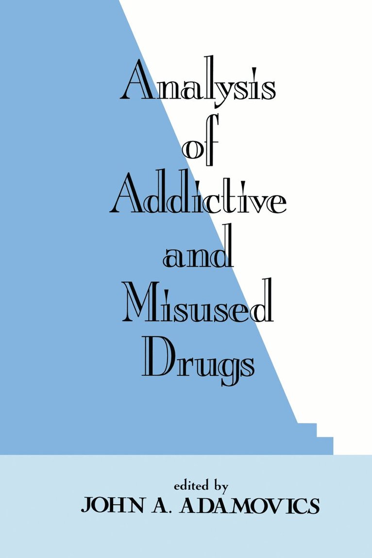 John A. Adamovics - Analysis of Addictive and Misused Drugs, E-bok