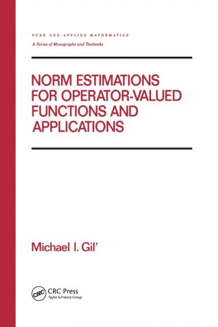 Michael Gil - Norm Estimations for Operator Valued Functions and Their Applications, E-bok