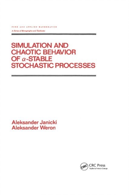 A. Weron, Aleksand Janicki - Simulation and Chaotic Behavior of Alpha-stable Stochastic Processes, E-bok