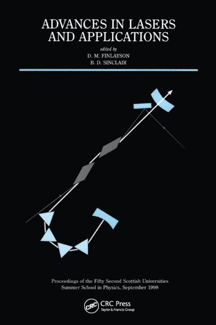 B Sinclair, D.M. Finlayson - Advances in Lasers and Applications, E-bok