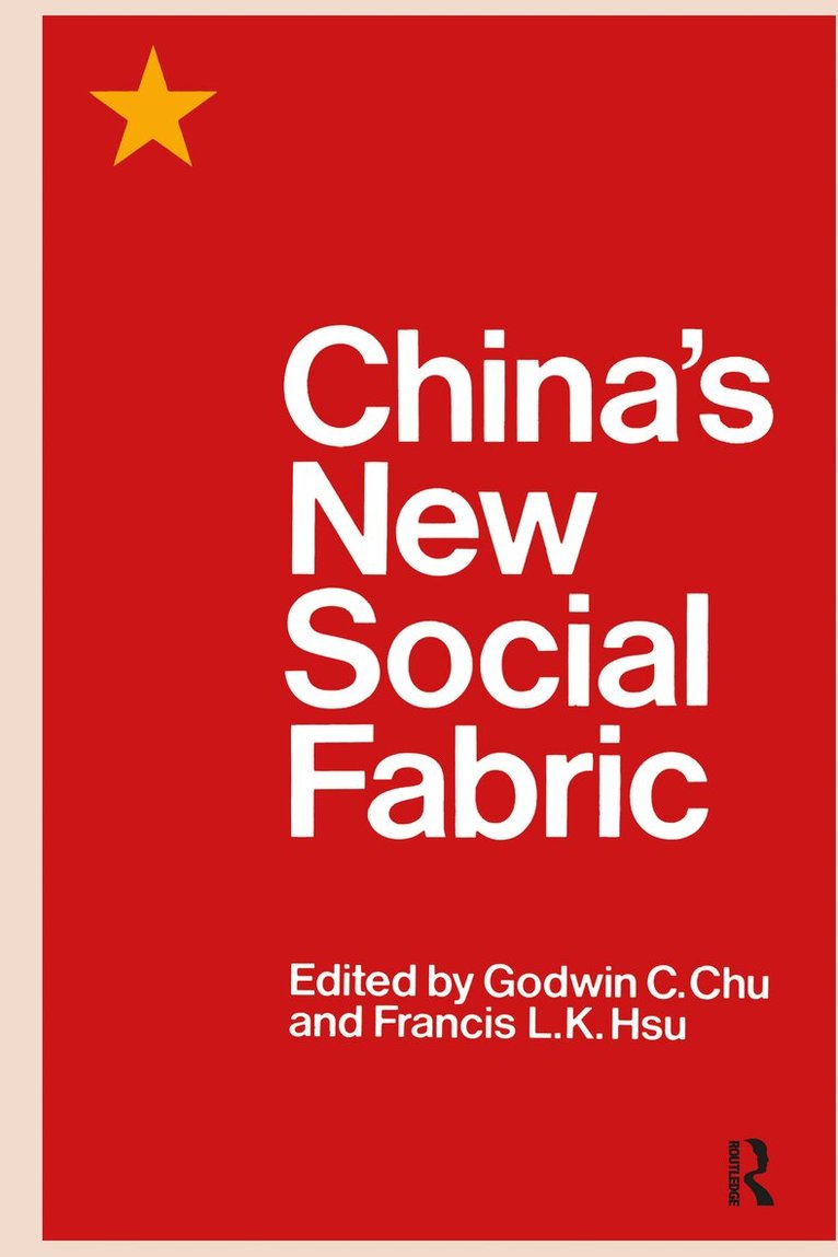 Godwin C. Chu, Francis L.K. Hsu - China's New Social Fabric, E-bok
