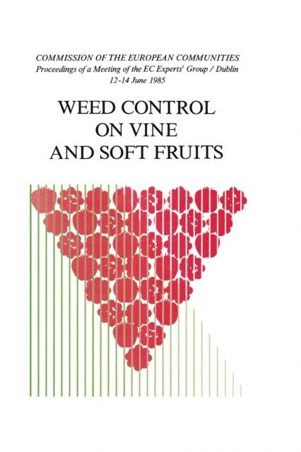 Commission of the European Communities - Weed Control on Vine and Soft Fruits, E-bok