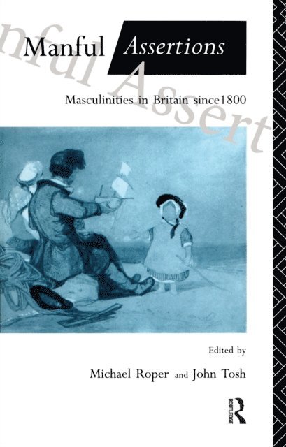 John Tosh, Michael Roper - Manful Assertions, E-bok