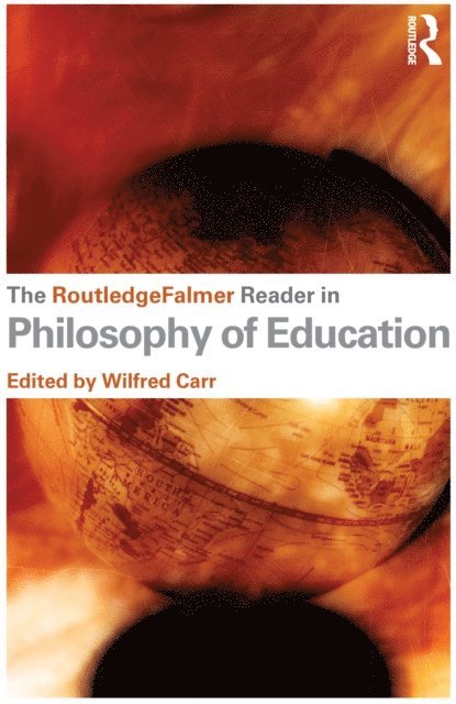Wilfred Carr - RoutledgeFalmer Reader in the Philosophy of Education, E-bok