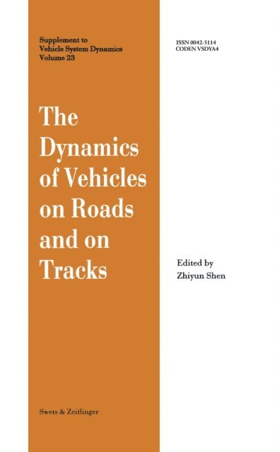 Z.Y. Shen - Dynamics of Vehicles on Roads and on Tracks, E-bok