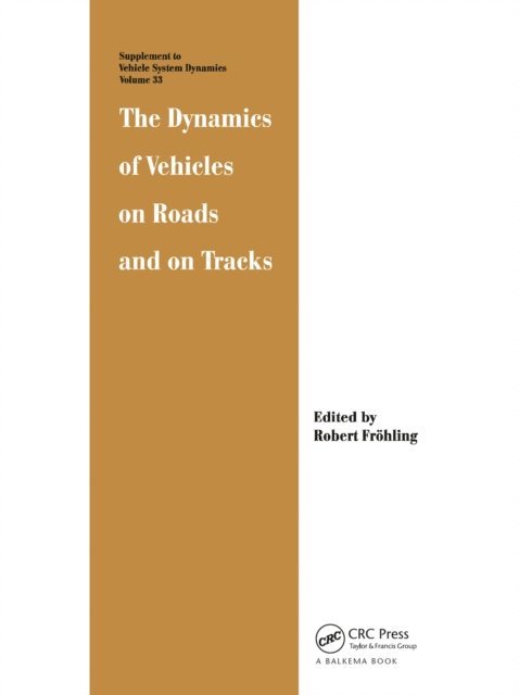 Robert Frohling - Dynamics of Vehicles on Roads and on Tracks, E-bok