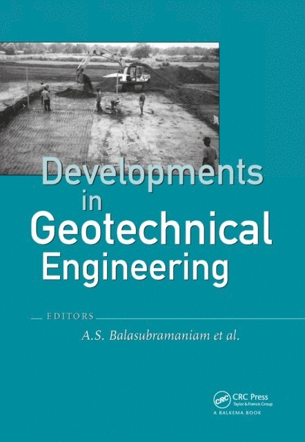 N. Phien-Wej, P. Nutalaya, S.W. Hong, D.T. Bergado, A.S. Balasubramaniam - Developments in Geotechnical Engineering: from Harvard to New Delhi 1936-1994, E-bok
