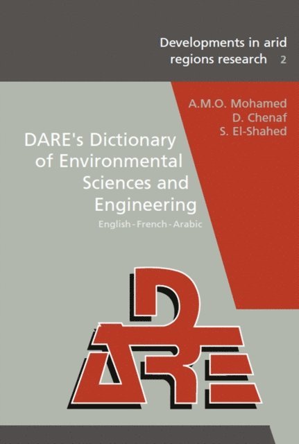 S. El-Shahed, D. Chenaf, A.M.O. Mohamed - DARE's Dictionary of Environmental Sciences and Engineering, E-bok