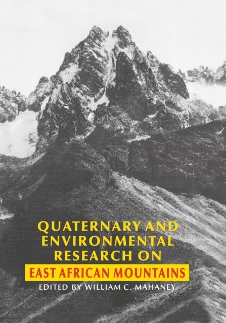 W.H. Mahaney - Quaternary and Environmental Research on East African Mountains, E-bok