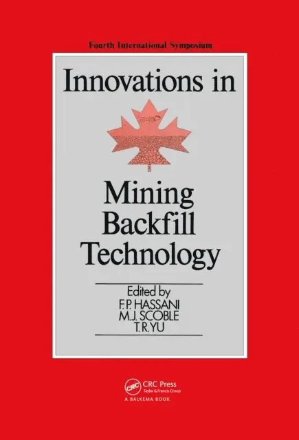 T.R. Yu, M.J. Scoble, F.P. Hassani - Innovations in Mining Backfill Technology, E-bok. Tillgänglighet: Lägg i varukorg