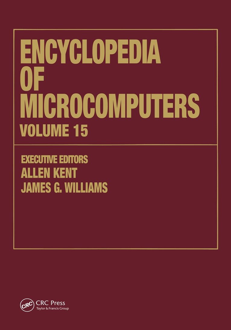 Allen Kent, James G. Williams - Encyclopedia of Microcomputers, E-bok