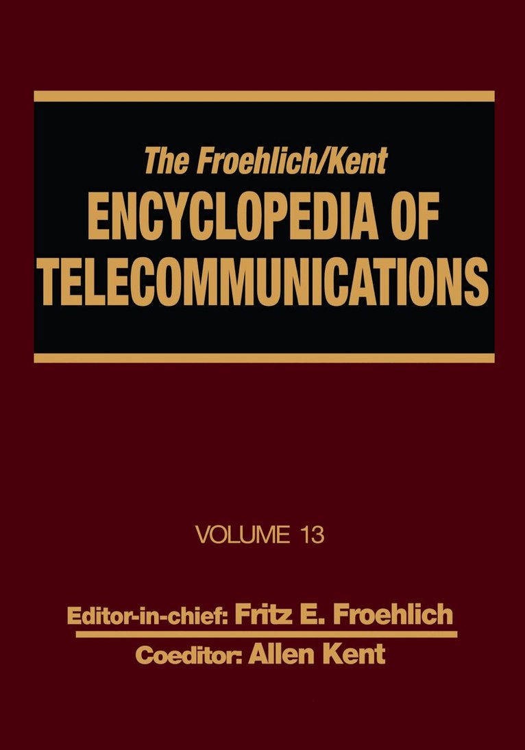 Fritz E. Froehlich, Allen Kent - Froehlich/Kent Encyclopedia of Telecommunications, E-bok