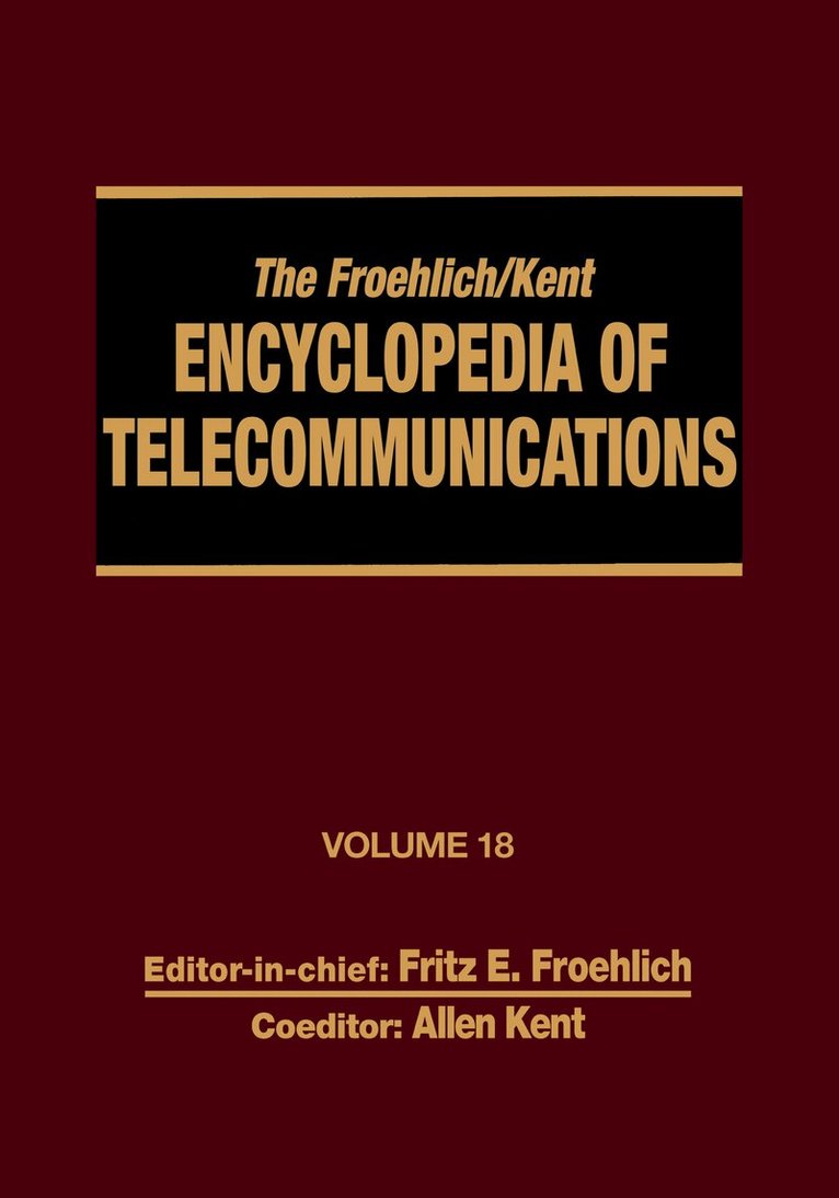 Fritz E. Froehlich, Allen Kent - Froehlich/Kent Encyclopedia of Telecommunications, E-bok