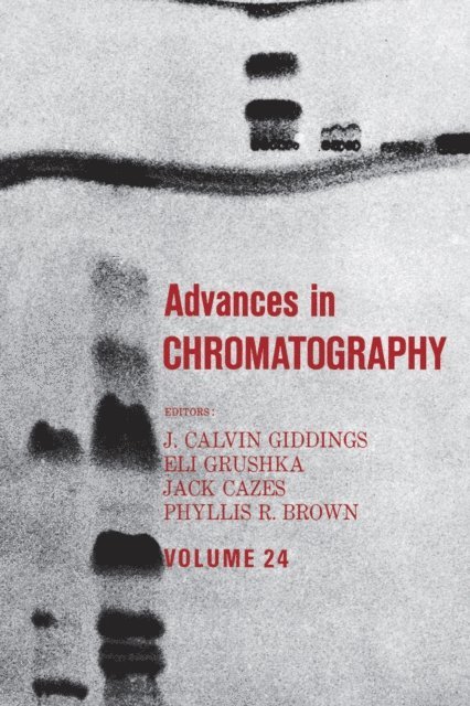 J. Calvin Giddings - Advances in Chromatography, E-bok