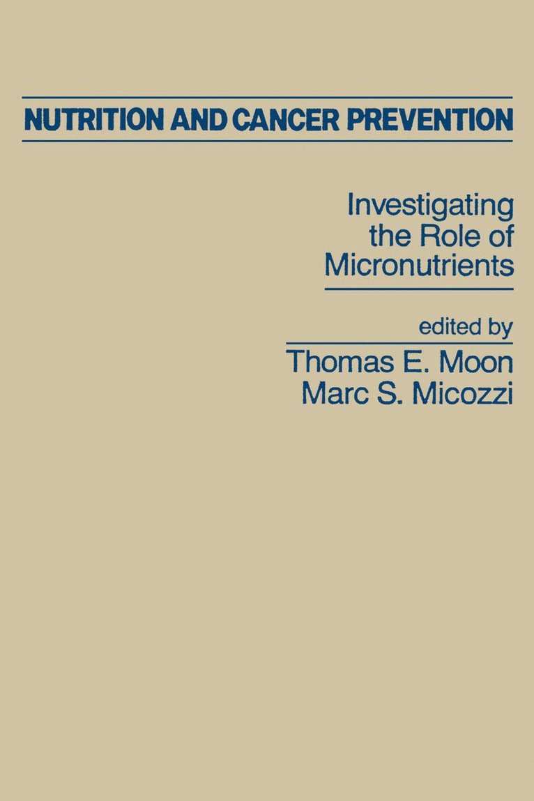 Thomas Moon, Marc S. Micozzi - Nutrition and Cancer Prevention, E-bok