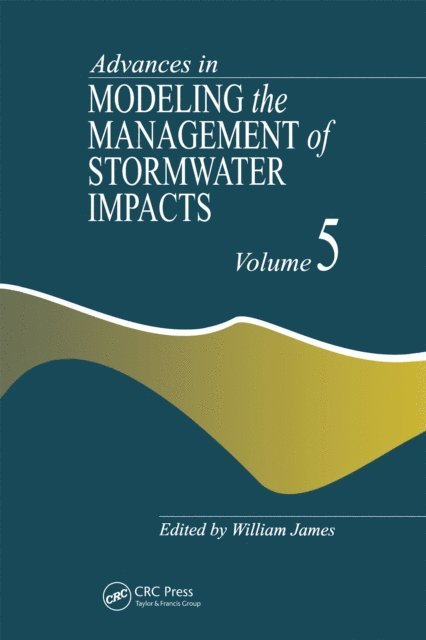 William James - Advances in Modeling the Management of Stormwater Impacts, E-bok