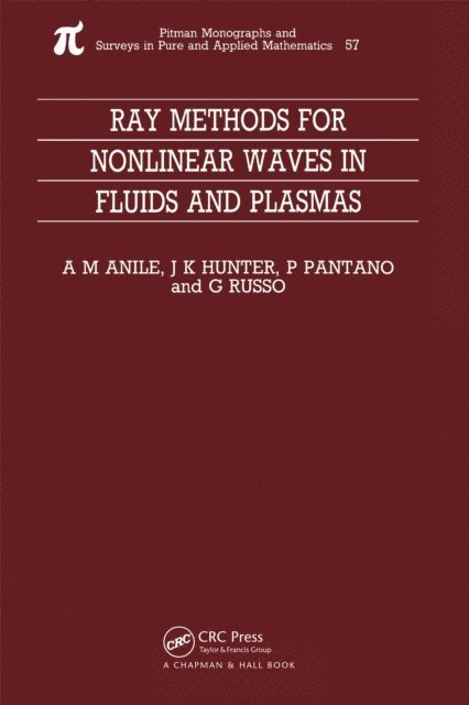 J Hunter, G Russo, P Pantano, Marcelo Anile - Ray Methods for Nonlinear Waves in Fluids and Plasmas, E-bok