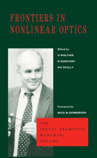 M.O. Scully, N. Koroteev, H. Walther - Frontiers in Nonlinear Optics, The Sergei Akhmanov Memorial Volume, E-bok