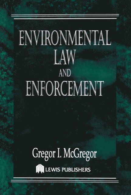 Gregor I. McGregor - Environmental Law and Enforcement, E-bok