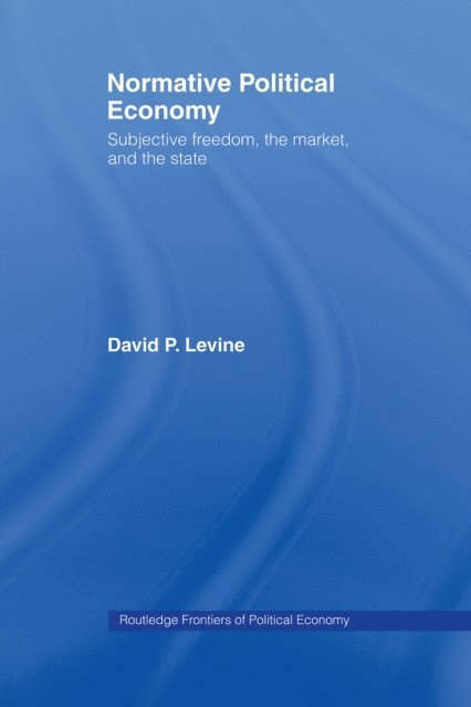 David P. Levine - Normative Political Economy, E-bok