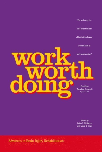 Linda R. Shaw, Brian T. McMahon - Work Worth Doing, E-bok