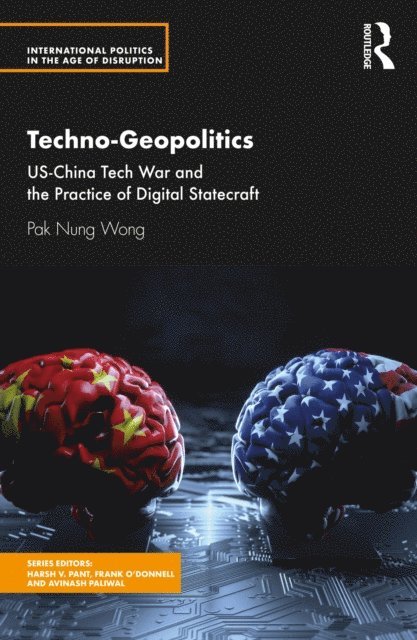 Pak Nung Wong - Techno-Geopolitics, E-bok