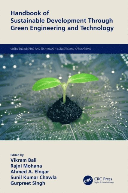 Gurpreet Singh, Sunil Kumar Chawla, Ahmed A. Elngar, Rajni Mohana, Vikram Bali - Handbook of Sustainable Development Through Green Engineering and Technology, E-bok