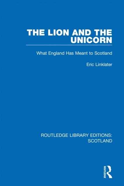 Eric Linklater - Lion and the Unicorn, E-bok