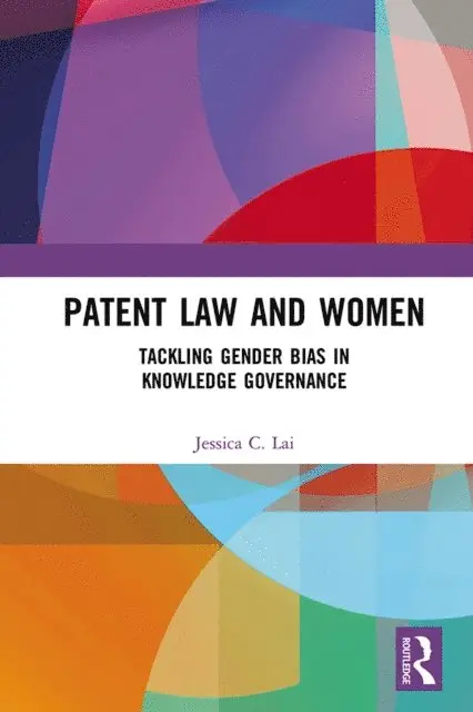 Jessica Lai - Patent Law and Women, E-bok. Tillgänglighet: Lägg i varukorg