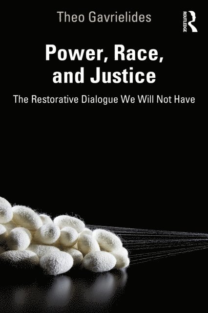 Theo Gavrielides - Power, Race, and Justice, E-bok