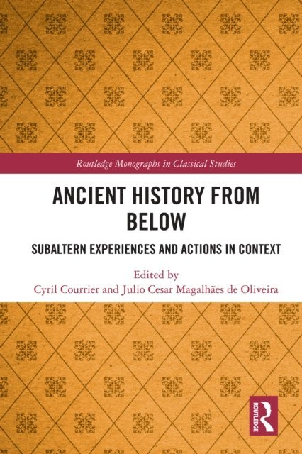 Julio Cesar MagalhAGBPes de Oliveira, Cyril Courrier - Ancient History from Below, E-bok