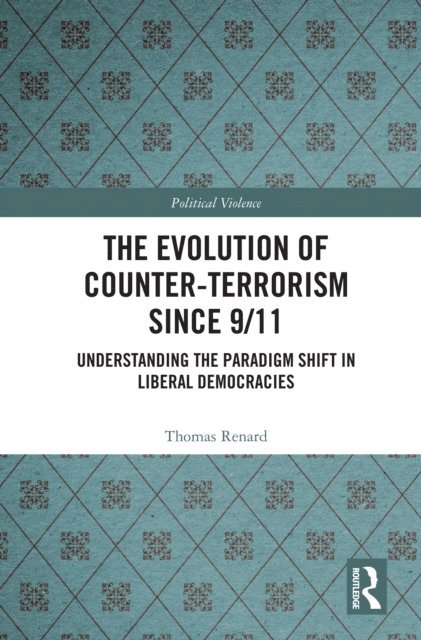 Thomas Renard - Evolution of Counter-Terrorism Since 9/11, E-bok