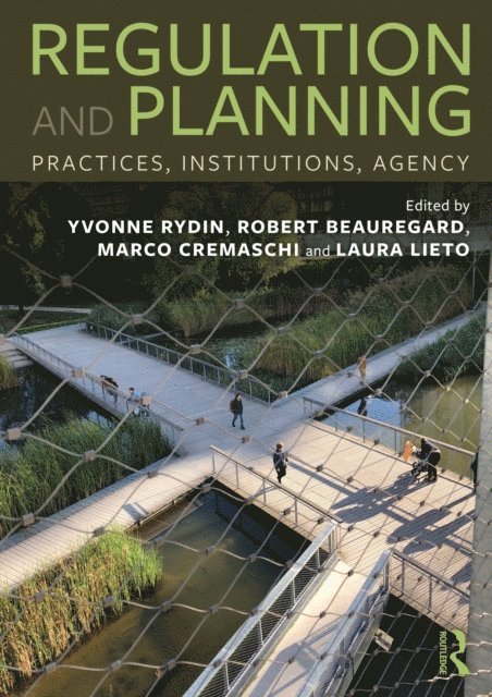 Laura Lieto, Marco Cremaschi, Robert Beauregard, Yvonne Rydin - Regulation and Planning, E-bok