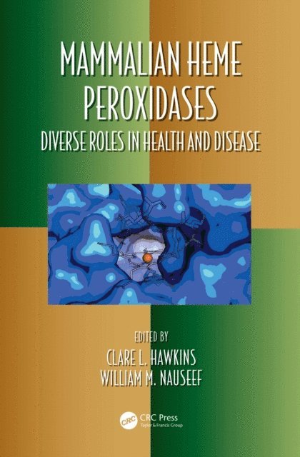 William M Nauseef, Clare Hawkins - Mammalian Heme Peroxidases, E-bok