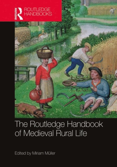 Miriam Muller - Routledge Handbook of Medieval Rural Life, E-bok