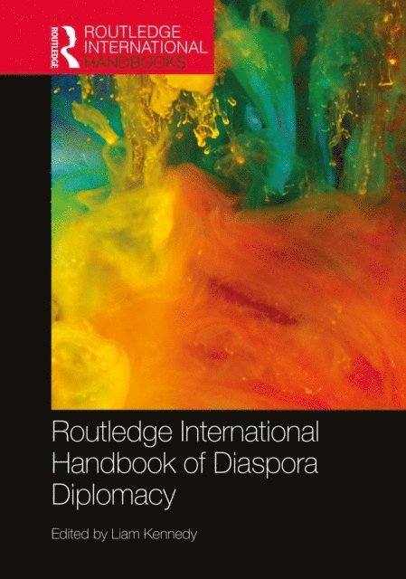Liam Kennedy - Routledge International Handbook of Diaspora Diplomacy, E-bok