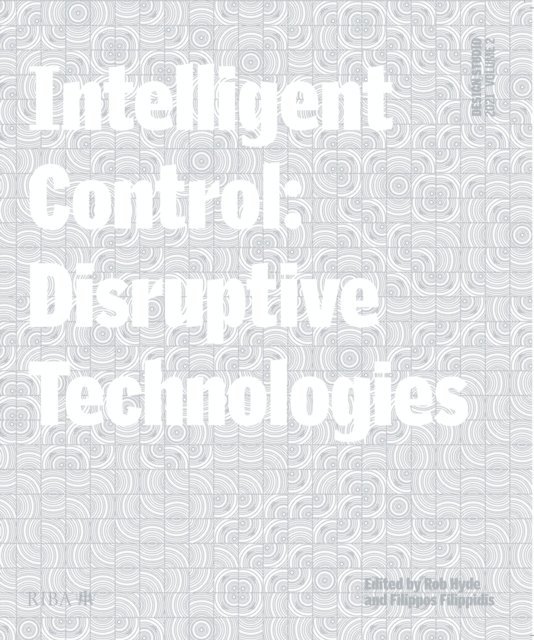 Filippos Filippidis, Rob Hyde - Design Studio Vol. 2: Intelligent Control, E-bok