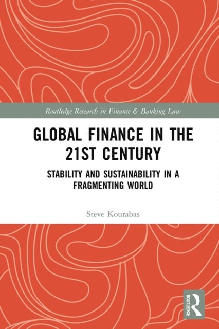 Steve Kourabas - Global Finance in the 21st Century, E-bok
