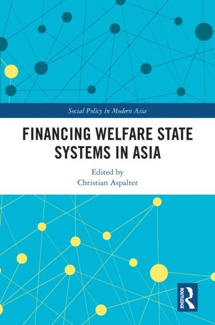 Christian Aspalter - Financing Welfare State Systems in Asia, E-bok