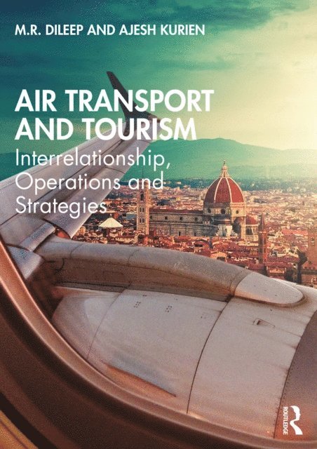 Ajesh Kurien, M.R. Dileep - Air Transport and Tourism, E-bok. Tillgänglighet: Lägg i varukorg