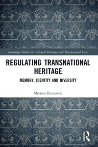 Regulating Transnational Heritage