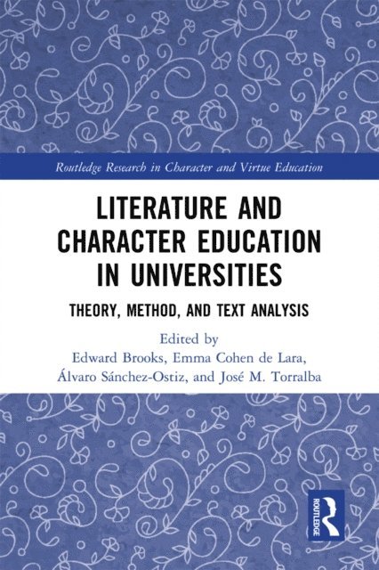 Jose Maria Torralba, Alvaro Sanchez-Ostiz, Emma Cohen de Lara, Edward Brooks - Literature and Character Education in Universities, E-bok