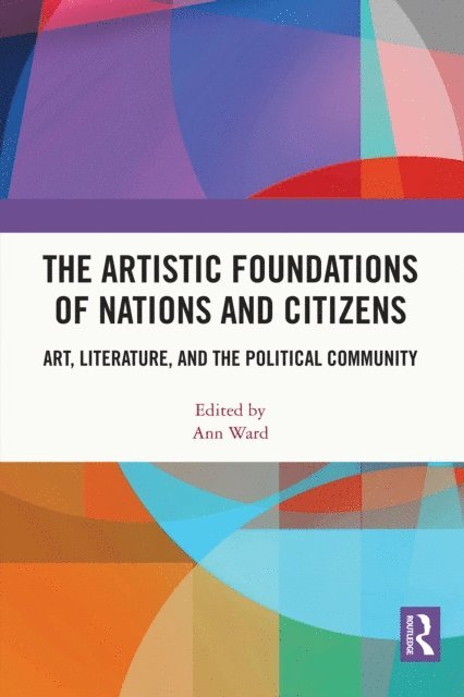 Ann Ward - Artistic Foundations of Nations and Citizens, E-bok