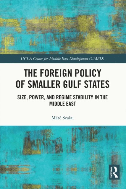 Mate Szalai - Foreign Policy of Smaller Gulf States, E-bok