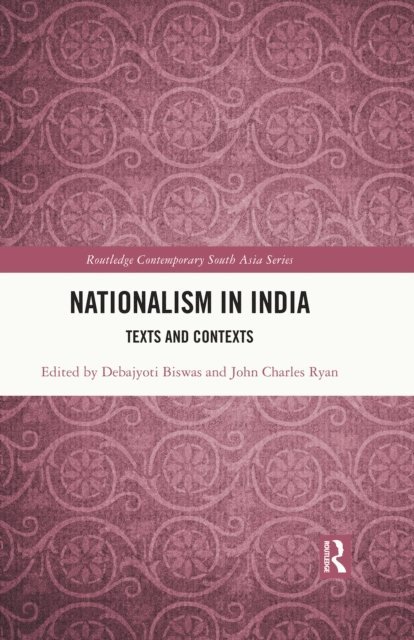 John Charles Ryan, Debajyoti Biswas - Nationalism in India, E-bok
