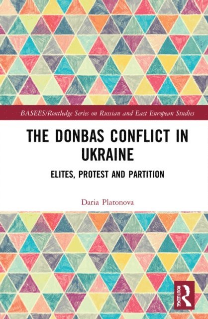 Daria Platonova - Donbas Conflict in Ukraine, E-bok